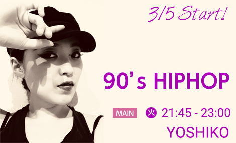 90's HIPHOP｜YOSHIKO